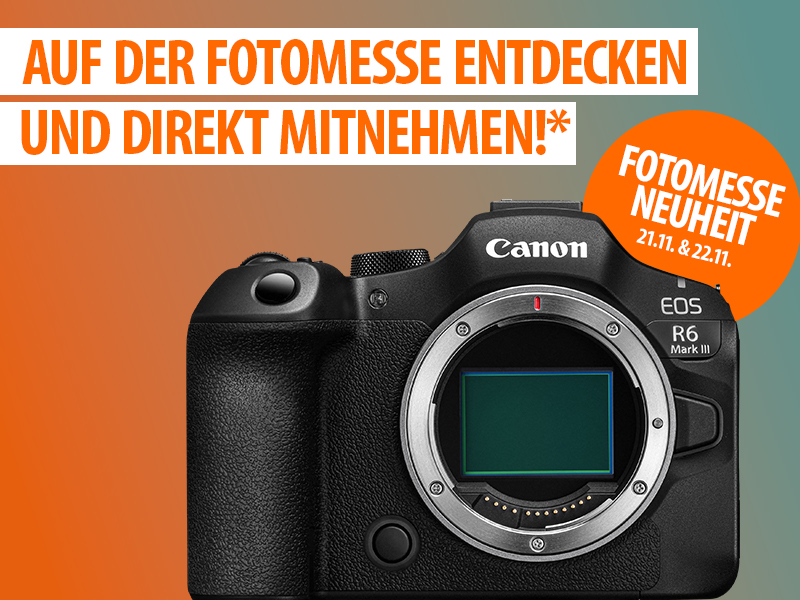 Canon EOS R6 Mark III - Vor Ort zur Fotomesse entdecken und kaufen